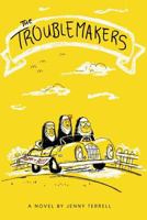 The Troublemakers 1539502473 Book Cover