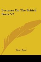 Lectures On The British Poets V2 116310115X Book Cover