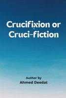 Crucifixion or Cruci-Fiction 5776634334 Book Cover