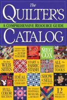 The Quilter's Catalog: A Comprehensive Resource Guide 0761138811 Book Cover