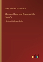 Album der Haupt- und Residenzstädte Europa's: I. Section I. Lieferung: Berlin 3368670905 Book Cover