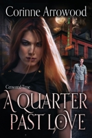 A Quarter Past Love 1736818902 Book Cover