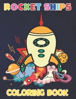 Rocket Ships Coloring Book: A Rocket Ships Coloring Book with Fun, Easy Designs for Stress Relief and Relaxation | Gift for Granddaughter Perfect for Color Together. B09CF9SZDV Book Cover