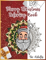 Merry Christmas Coloring book For Adults: 2021 Festive Relaxing coloring book with mandala patterns for relaxation, amazing winter coloring books for ... Stress Relieving Coloring Pages for seniors B08NMGCT37 Book Cover