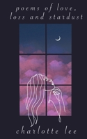 Poems of Love, Loss and Stardust 9357213244 Book Cover