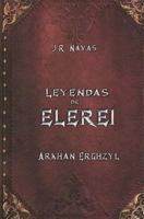 Las Cronicas de Elerei: Arkhan Erghzyl 1523831839 Book Cover