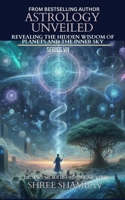 Astrology Unveiled: Revealing the Hidden Wisdom of Planets and the Inner Sky Series VII 9334336714 Book Cover