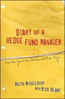 Diary of a Hedge Fund Manager: From the Top, to the Bottom, and Back Again 1118017021 Book Cover