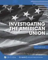 Investigating the American Union 1516542096 Book Cover