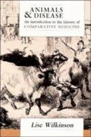 Animals and Disease: An Introduction to the History of Comparative Medicine 0521018447 Book Cover