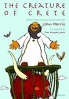The Creature of Crete: Stories from Ancient Greece 095521291X Book Cover