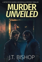 Murder Unveiled (Detectives Daniels and Remalla) 1955370397 Book Cover