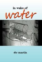 In Wake of Water 098431668X Book Cover