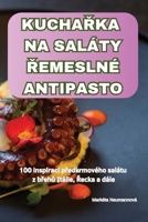 KuchaRka Na Saláty Remeslné Antipasto (Czech Edition) 1836237677 Book Cover