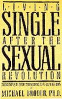Living Single After the Sexual Revolution: The Complete Guide to Enjoying Life on Your Own 0892563338 Book Cover