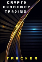 Crypto Currency Trading Tracker: Crypto Book for Everyone nvestory Stock Trading for Your Portofolio 1803831456 Book Cover