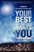 The Universe Is Inviting You In: Your Best Life Possible Awaits You 0979455006 Book Cover