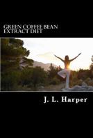 Green Coffee Bean Extract Diet 1479177458 Book Cover