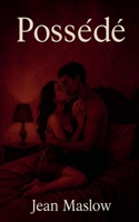 Possédé (French Edition) B0FSB6VC4Z Book Cover