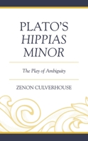 Plato's Hippias Minor: The Play of Ambiguity 1793611211 Book Cover