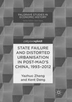 State Failure and Distorted Urbanisation in Post-Mao's China, 1993–2012 3319921673 Book Cover