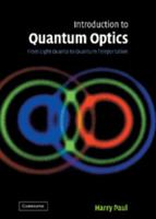 Introduction to Quantum Optics: From Light Quanta to Quantum Teleportation 0521835631 Book Cover