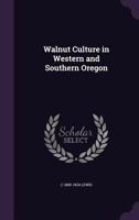 Walnut Culture in Western and Southern Oregon 0548476098 Book Cover