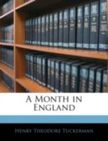 A Month in England 0469046465 Book Cover