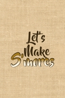 Let's Make S'mores: Notebook Journal Composition Blank Lined Diary Notepad 120 Pages Paperback Paper Texture Smore 1671351002 Book Cover