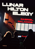 Lunar Hilton Elegy (Kuhl House Poets) 1685970958 Book Cover