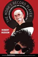 The Monk's Record Player: Thomas Merton, Bob Dylan, and the Perilous Summer of 1966 0802875203 Book Cover