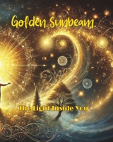 Golden Sunbeam: The Light Inside You (Lumina Soul Series) B0DY58D8TB Book Cover