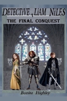 Detective Liam Niles The Final Conquest B0GPB1CZDF Book Cover