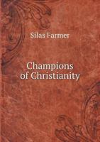 Champions of Christianity 1172011370 Book Cover