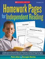 Homework Pages for Independent Reading: 75 High-Interest Reproducibles That Guide Kids to Apply Reading Strategies, Explore Genre and Literary Elements, and Expand Vocabulary With Any Book 0545385423 Book Cover