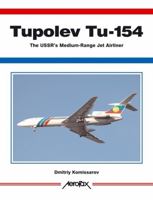 Tupolev Tu-154: The USSR's Medium-Range Jet Airliner (Aerofax) 1857802411 Book Cover