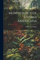 Morphology of Thismia Americana 1021391387 Book Cover