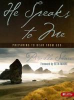 He Speaks to Me: Preparing to Hear the Voice of God 0802450075 Book Cover