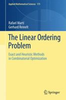 The Linear Ordering Problem: Exact and Heuristic Methods in Combinatorial Optimization 3642266568 Book Cover