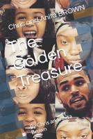 The Golden Treasure: By Chris and Anita Brown 1095207075 Book Cover