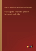 Grundzüge der Theorie der optischen Instrumente nach Abbe 3368491962 Book Cover