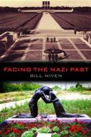 Facing the Nazi Past: United Germany and the Legacy of the Third Reich 041526281X Book Cover