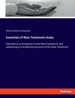 Essentials of New Testament study: Intended as a companion to the New Testament, and embracing an introductory account of the New Testament 3337714641 Book Cover