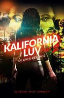 Kalifornia Luv - Part 2 : Faloni's Revenge 1978384785 Book Cover