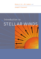 Introduction to Stellar Winds 0521595657 Book Cover
