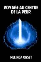 Voyage au centre de la peur 2956449206 Book Cover