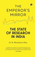 The Emperor's Mirror the State of Research in India 9354478263 Book Cover
