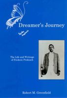 Dreamer's Journey: The Life and Writings of Frederic Prokosch 0874130840 Book Cover