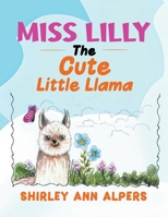 Miss Lilly: The Cute Little Llama B0GWQ68BFY Book Cover