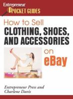 How to Sell Clothing, Shoes, and Accessories on eBay (Pocket Guides) 1599180057 Book Cover